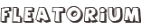 Fleatorium